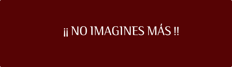 ¡¡ No imagines más !!